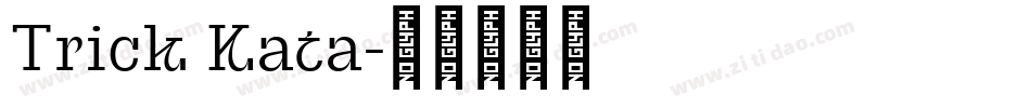 Trick Kata字体转换